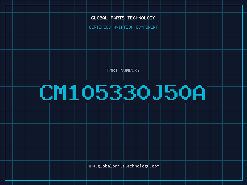 Aviation Part CM105330J50A