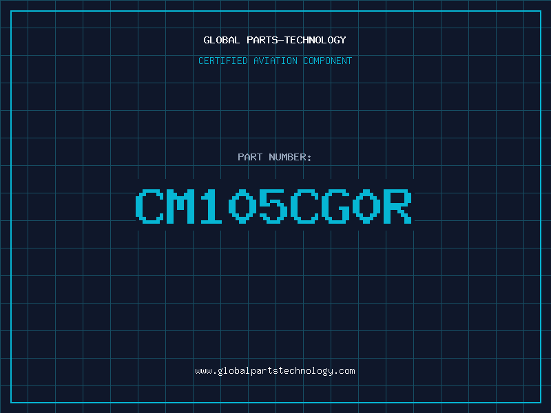 Aviation Part CM105CG0R
