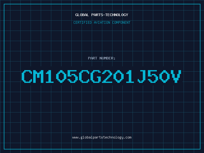 Aviation Part CM105CG201J50V