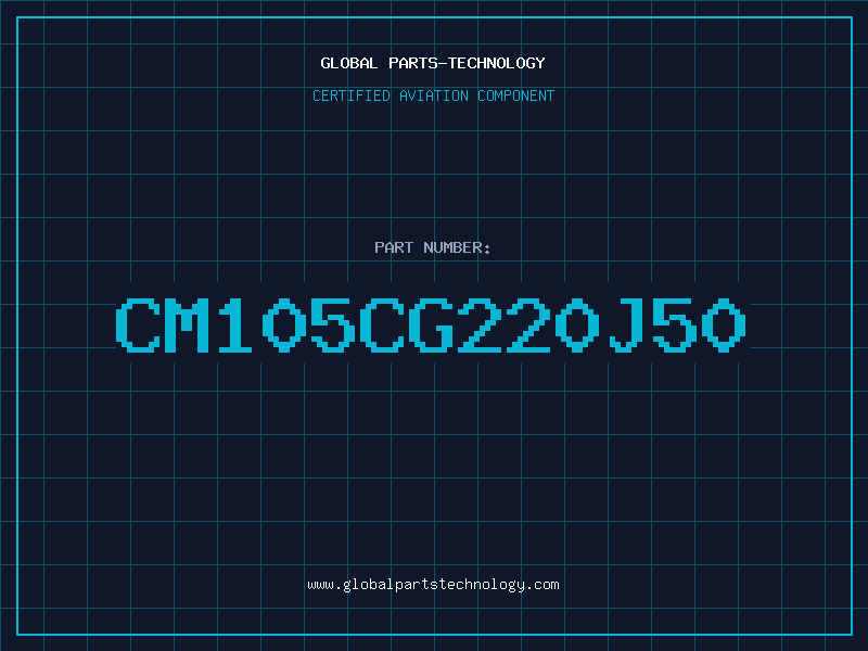 Aviation Part CM105CG220J50