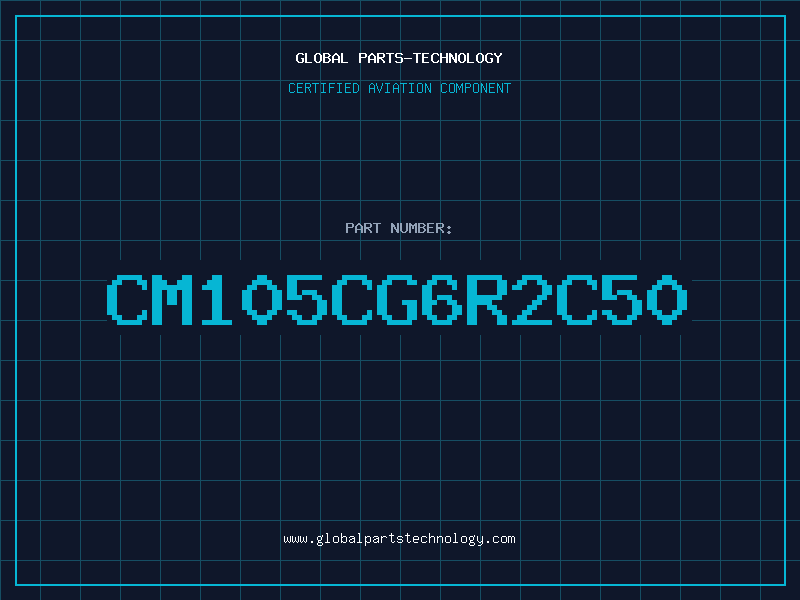 Aviation Part CM105CG6R2C50