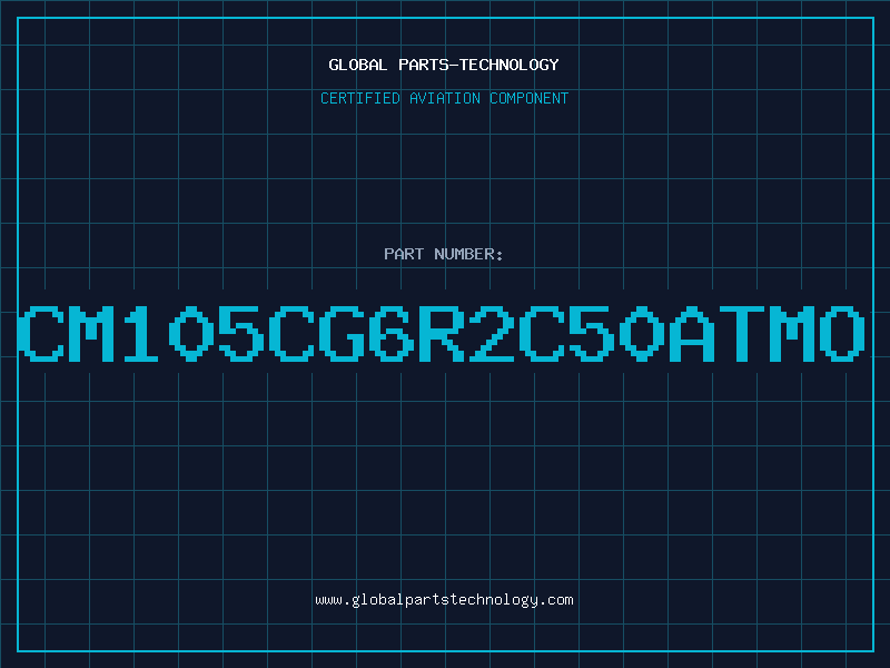 Aviation Part CM105CG6R2C50ATMO