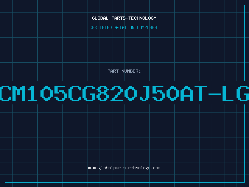 Aviation Part CM105CG820J50AT-LG
