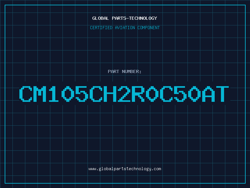 Aviation Part CM105CH2R0C50AT
