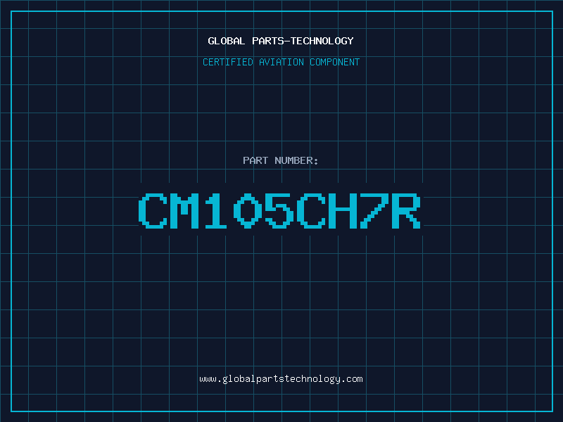 Aviation Part CM105CH7R