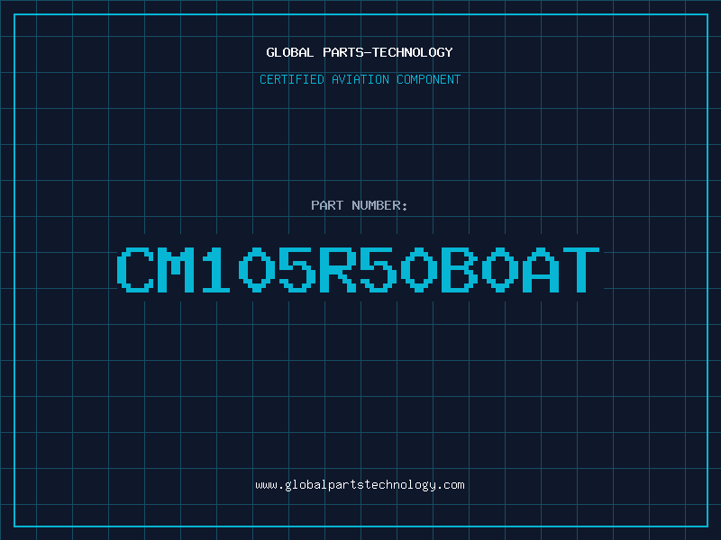 Aviation Part CM105R50B0AT