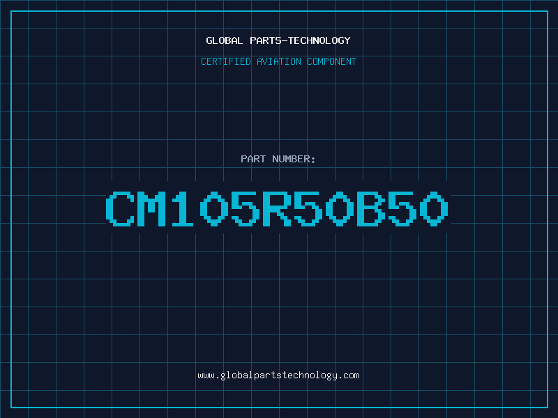 Aviation Part CM105R50B50