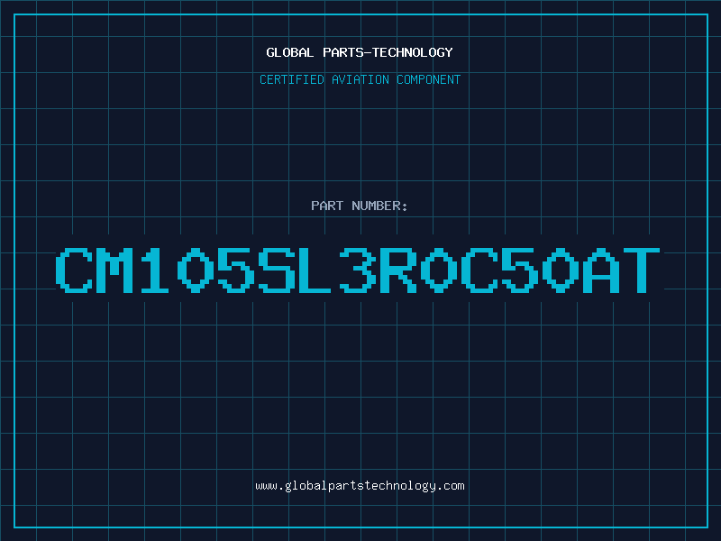 Aviation Part CM105SL3R0C50AT