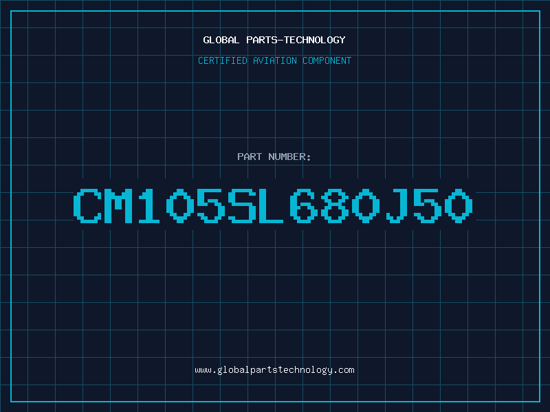 Aviation Part CM105SL680J50