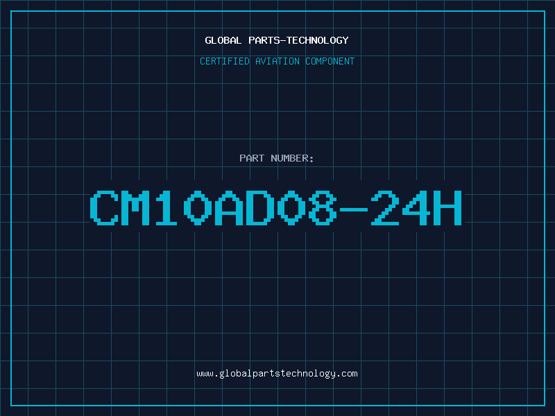 Aviation Part CM10AD08-24H