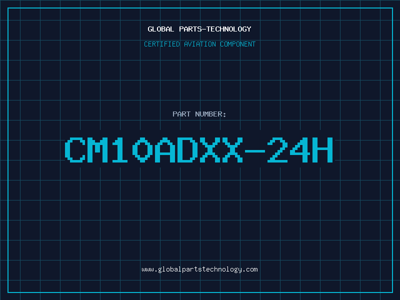 Aviation Part CM10ADXX-24H