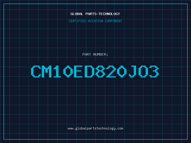 Aviation Part CM10ED820JO3