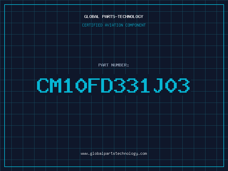 Aviation Part CM10FD331J03