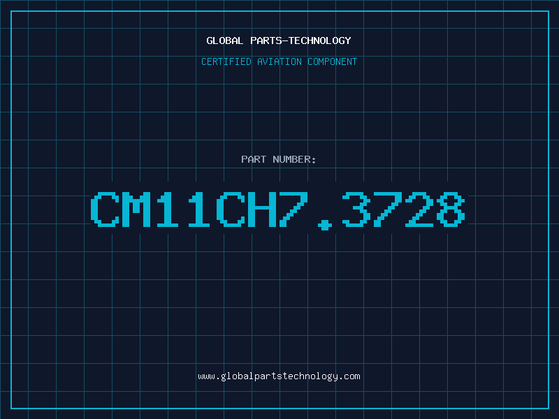 Aviation Part CM11CH7.3728