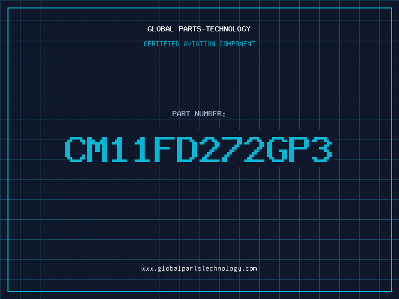 Aviation Part CM11FD272GP3