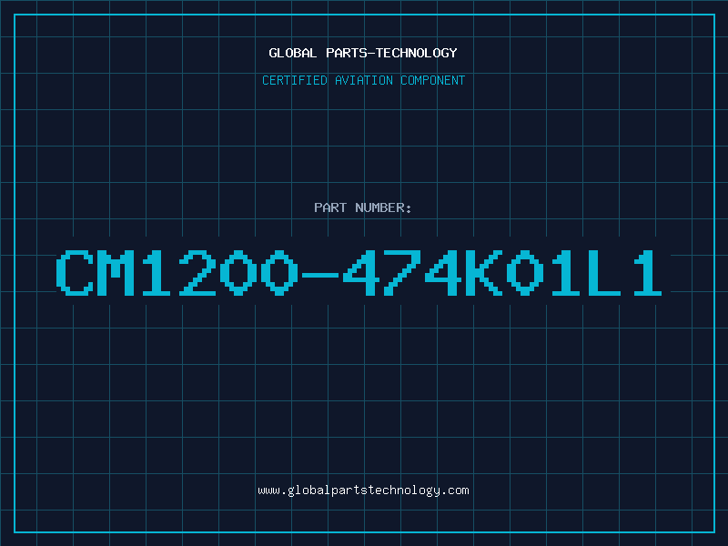 Aviation Part CM1200-474K01L1