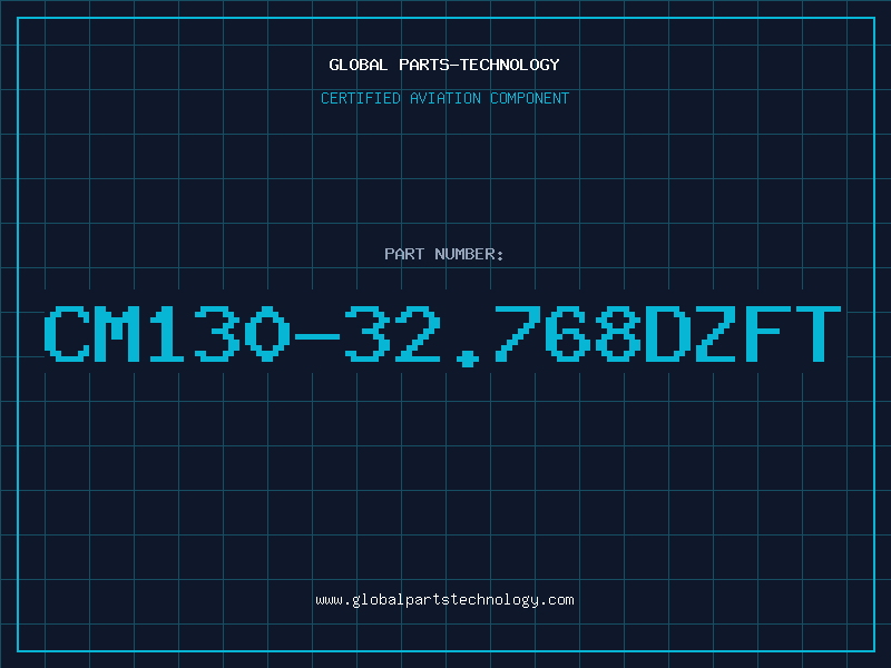 Aviation Part CM130-32.768DZFT