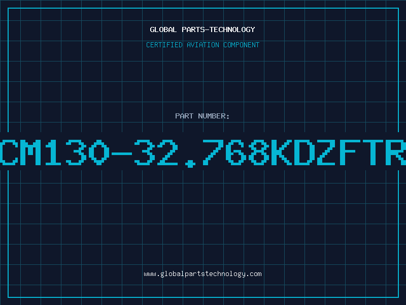 Aviation Part CM130-32.768KDZFTR