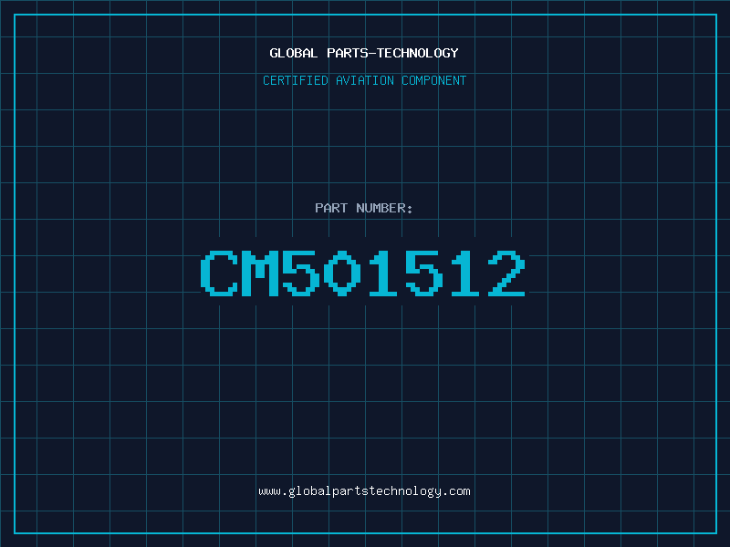 Aviation Part CM501512