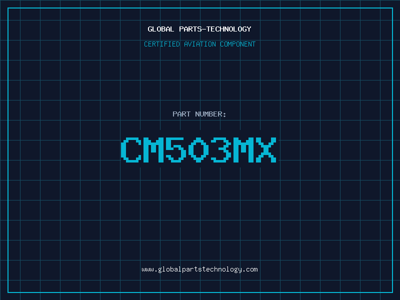 Aviation Part CM503MX