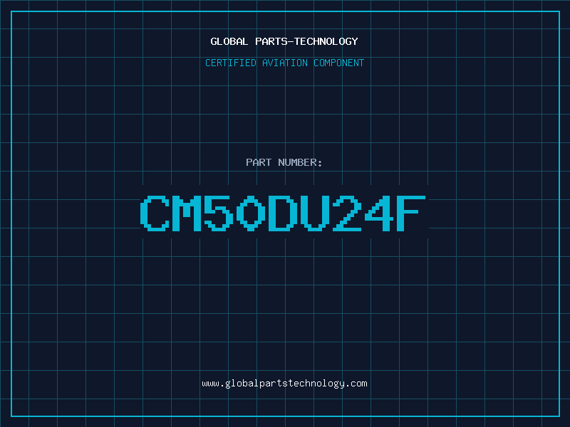 Aviation Part CM50DU24F