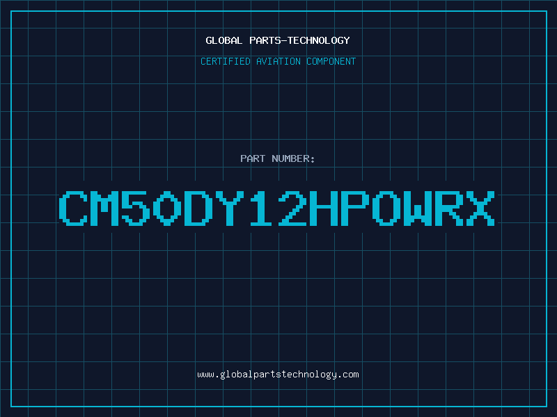 Aviation Part CM50DY12HPOWRX