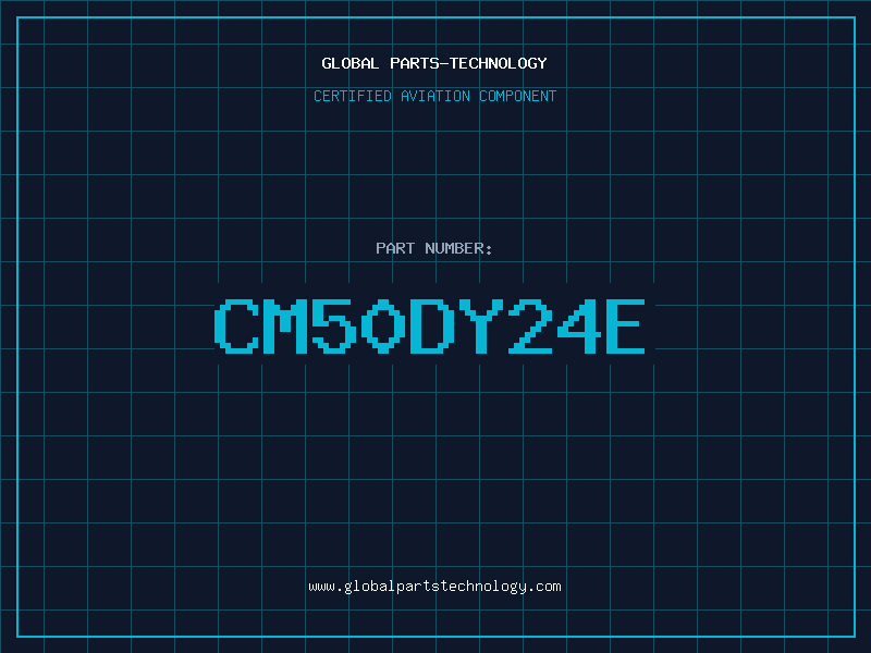 Aviation Part CM50DY24E