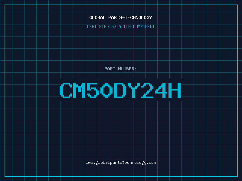 Aviation Part CM50DY24H