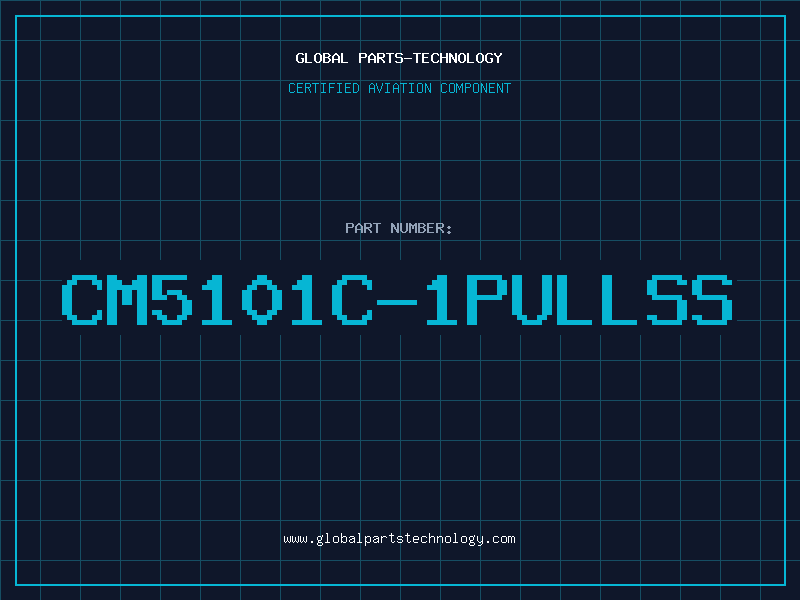 Aviation Part CM5101C-1PULLSS