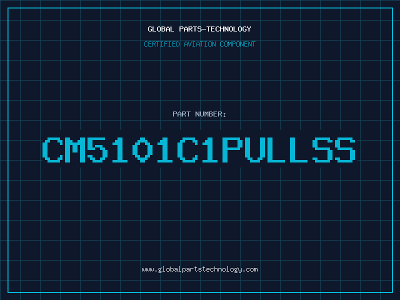 Aviation Part CM5101C1PULLSS