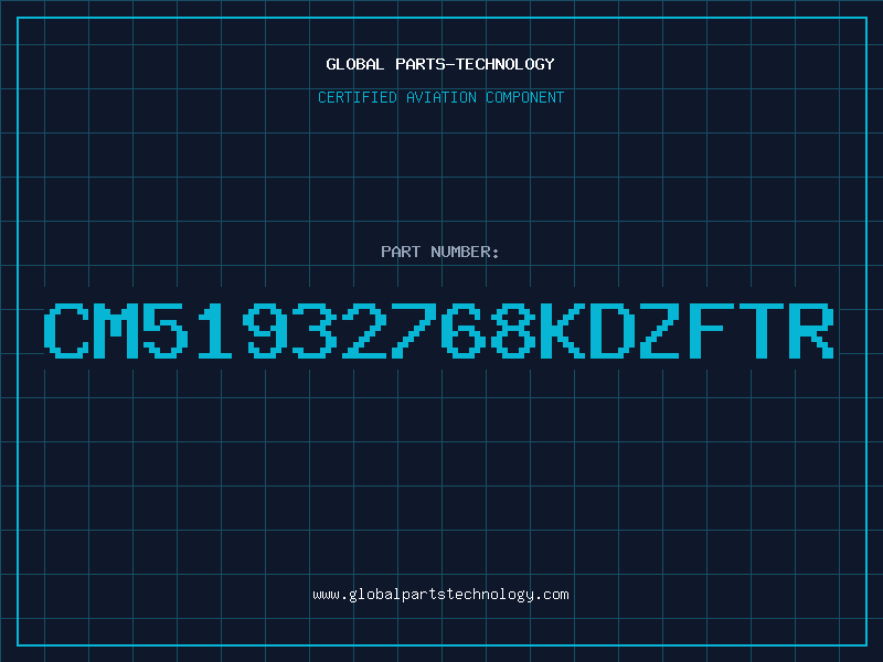 Aviation Part CM51932768KDZFTR