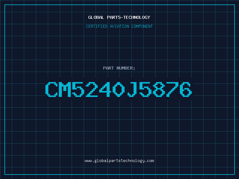 Aviation Part CM5240J5876