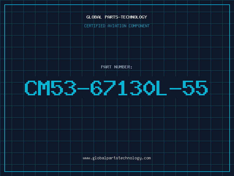 Aviation Part CM53-67130L-55