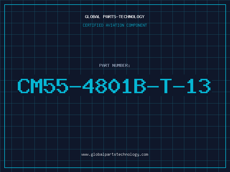 Aviation Part CM55-4801B-T-13