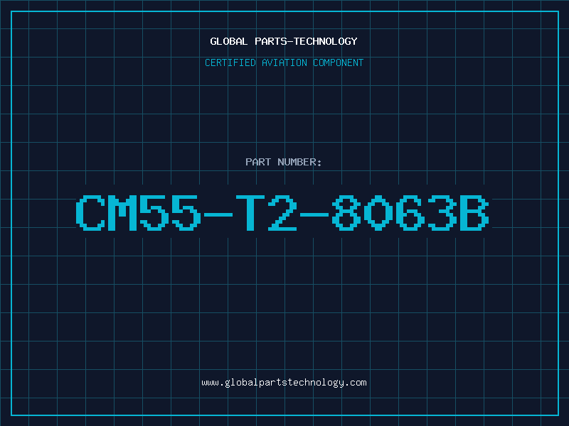 Aviation Part CM55-T2-8063B