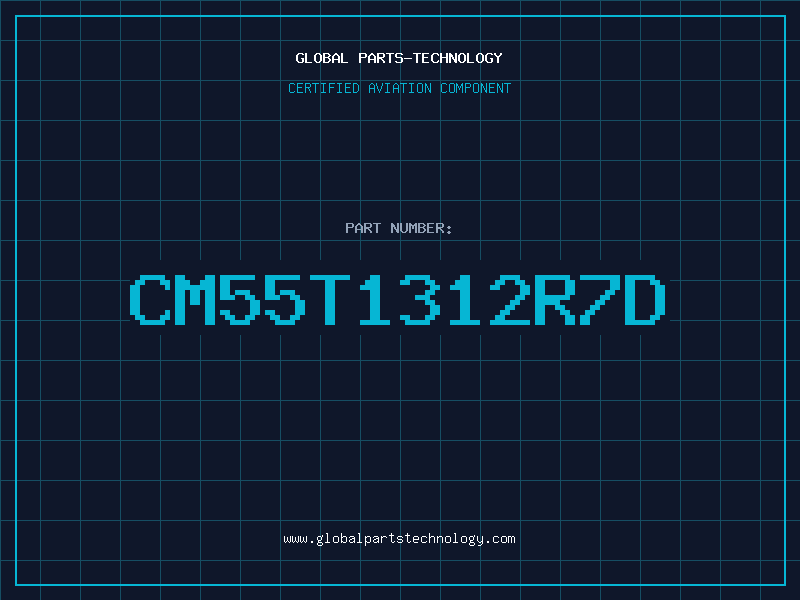 Aviation Part CM55T1312R7D