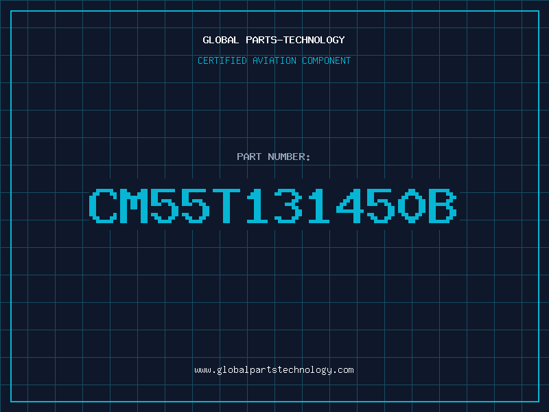 Aviation Part CM55T131450B