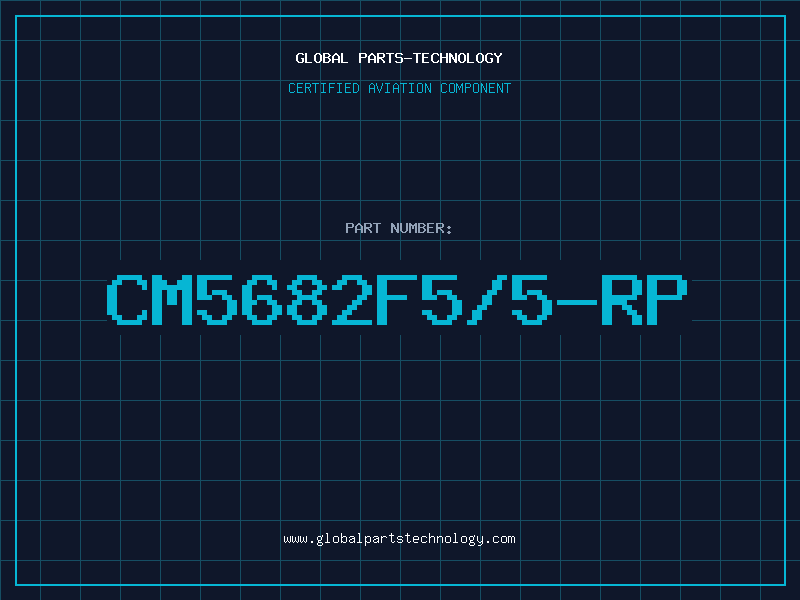 Aviation Part CM5682F5/5-RP