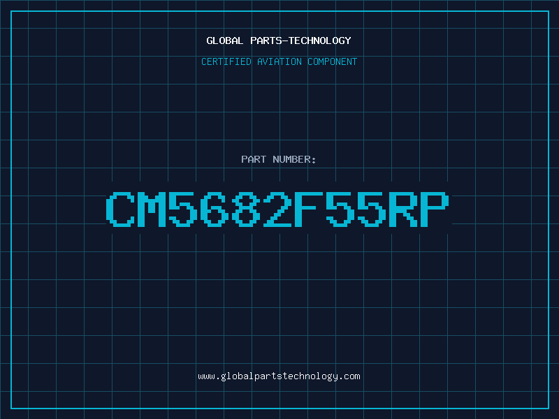 Aviation Part CM5682F55RP