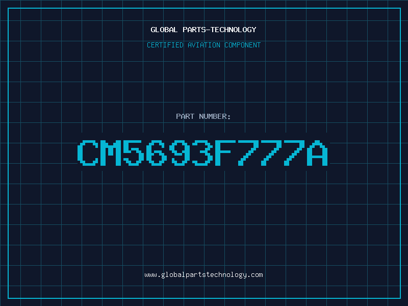 Aviation Part CM5693F777A
