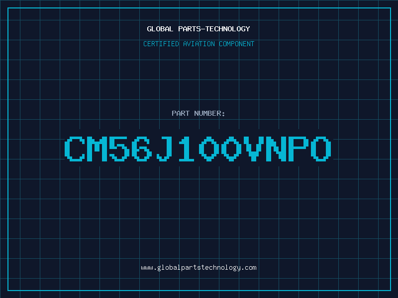 Aviation Part CM56J100VNPO