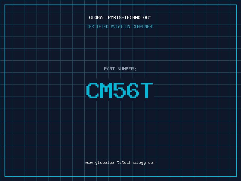 Aviation Part CM56T