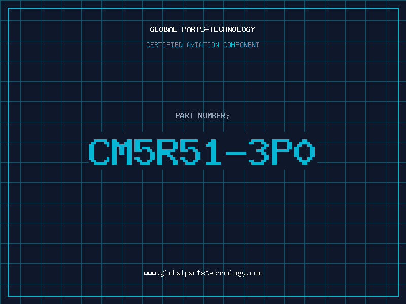 Aviation Part CM5R51-3P0