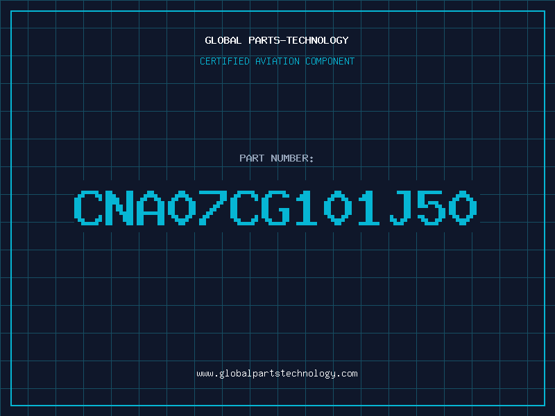 Aviation Part CNA07CG101J50