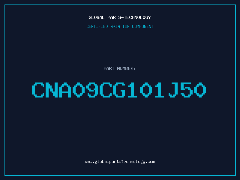Aviation Part CNA09CG101J50