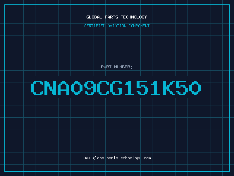 Aviation Part CNA09CG151K50