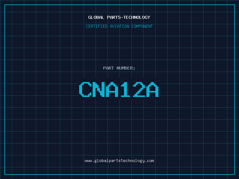 Aviation Part CNA12A