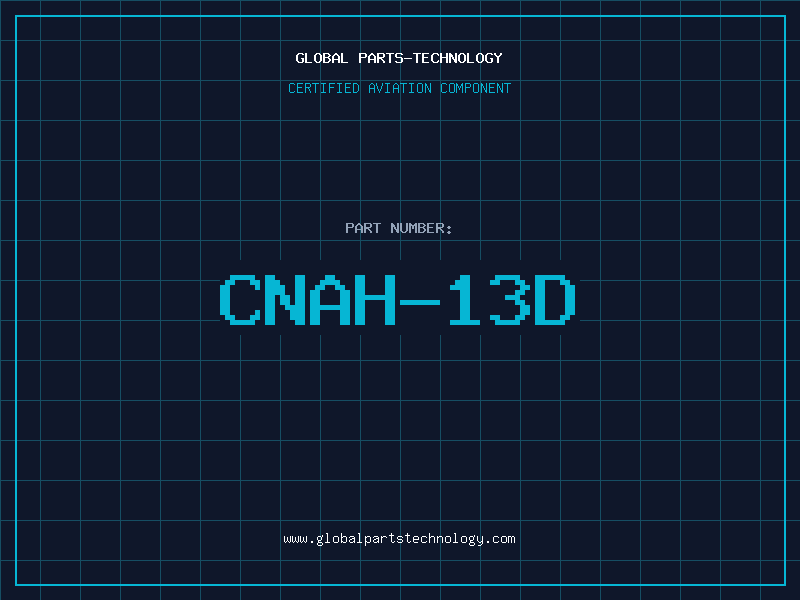 Aviation Part CNAH-13D