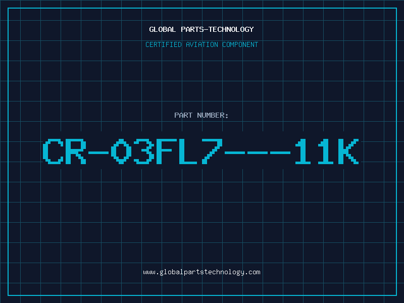 Aviation Part CR-03FL7---11K