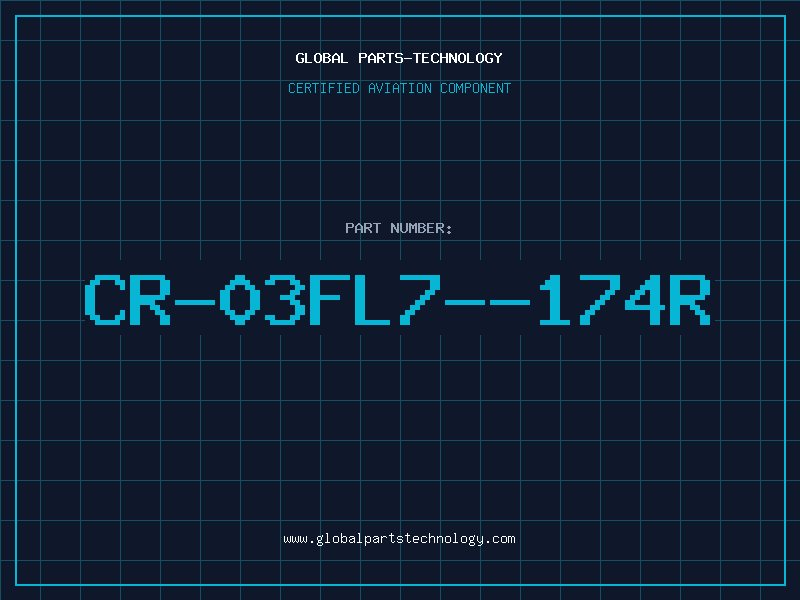 Aviation Part CR-03FL7--174R